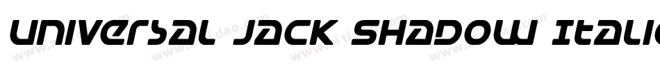 Universal Jack Shadow Italic字体转换